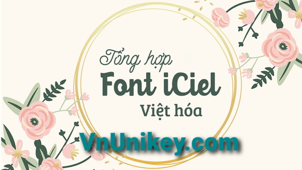 iCiel Font việt hóa: Chào mừng đến với iCiel Font việt hóa, nơi bạn có thể tìm thấy những kiểu chữ độc đáo tốt nhất để ứng dụng trong các dự án thiết kế của mình. Với khả năng kết hợp giữa phong cách hiện đại và truyền thống, font iCiel sẽ giúp cho sản phẩm của bạn thể hiện sự sang trọng và chuyên nghiệp.
